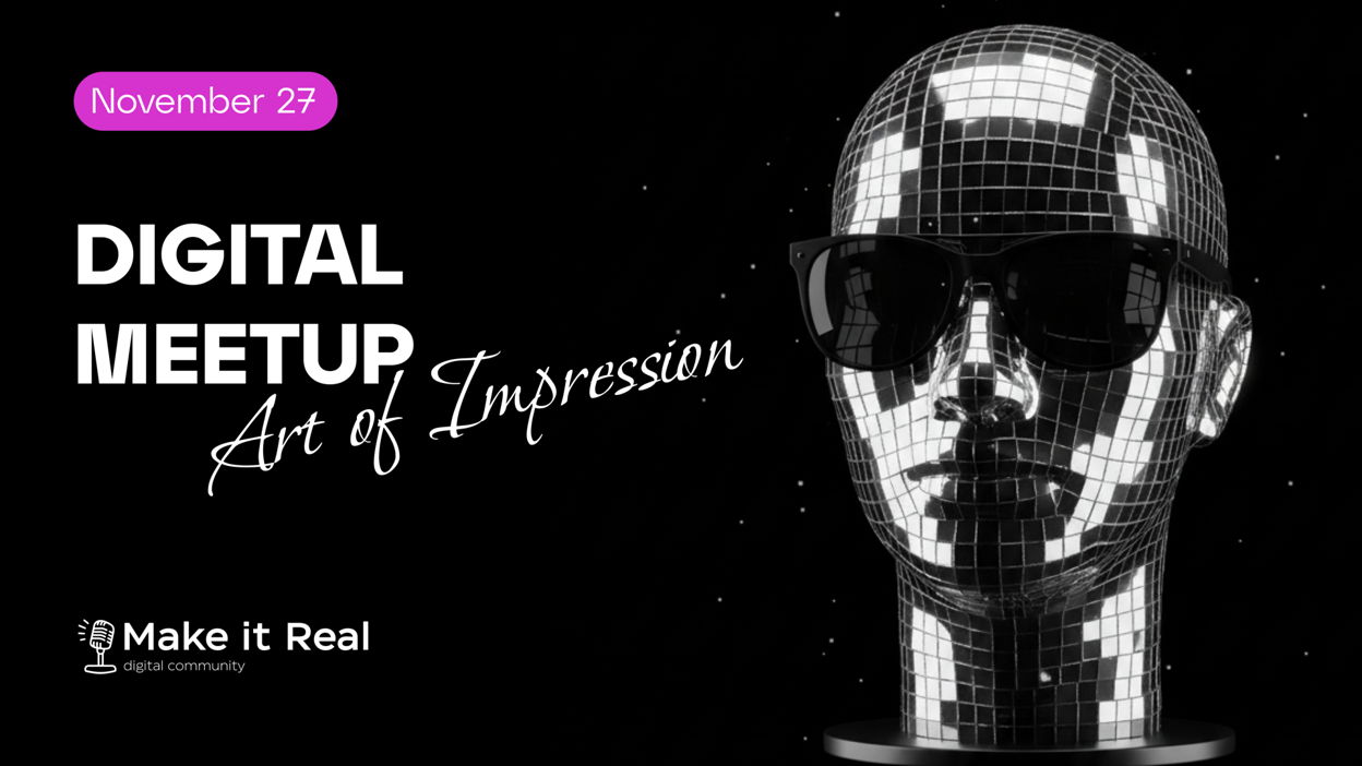 DIGITAL MEETUP #20 — Art Of Impression